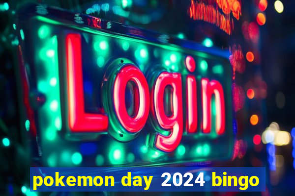 pokemon day 2024 bingo