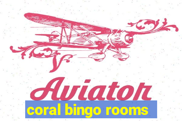 coral bingo rooms