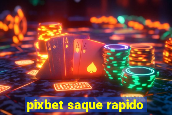 pixbet saque rapido