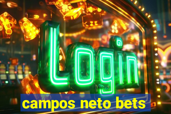 campos neto bets