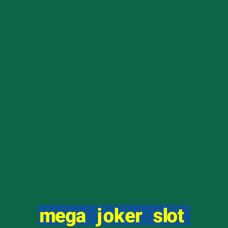 mega joker slot free play