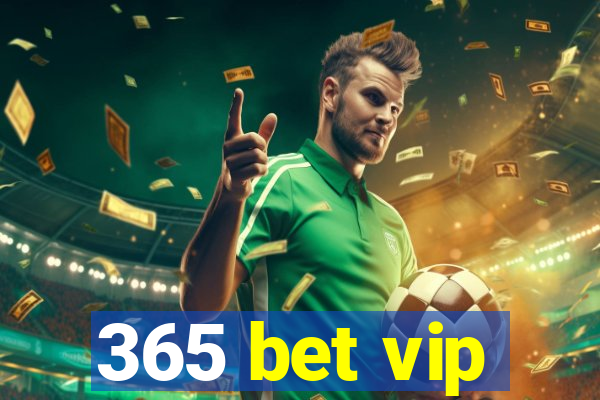 365 bet vip