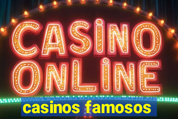 casinos famosos