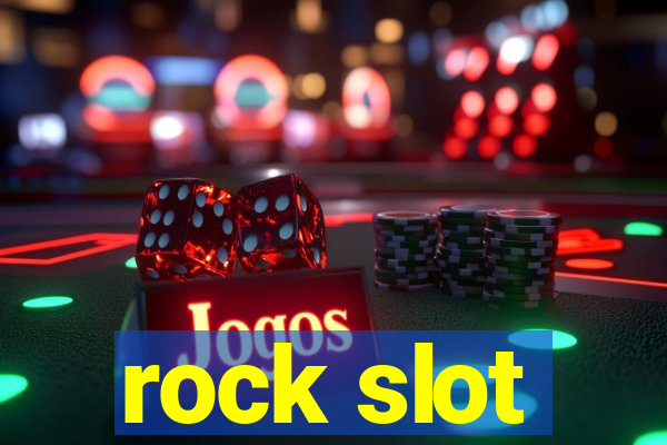 rock slot