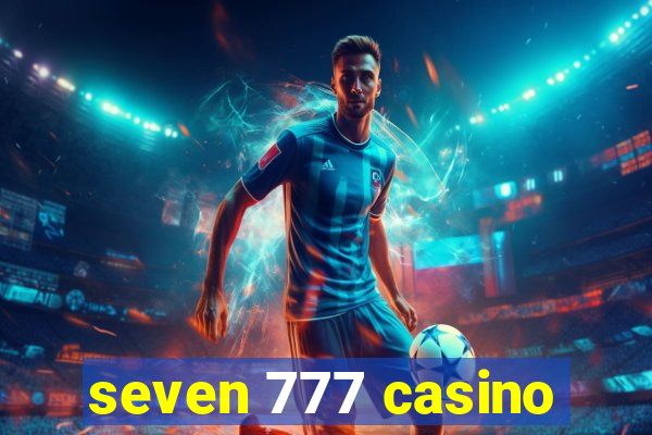 seven 777 casino