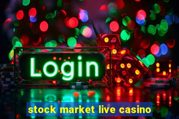 stock market live casino