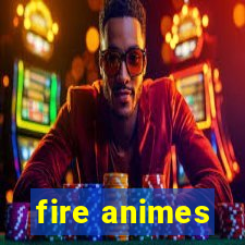 fire animes