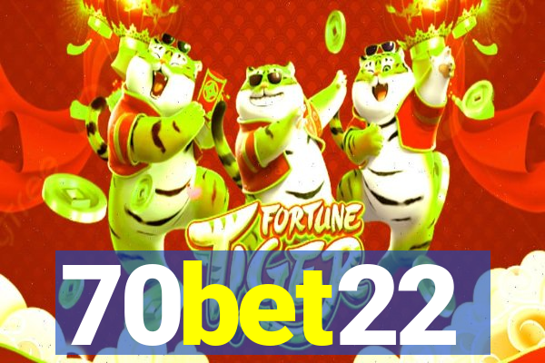 70bet22