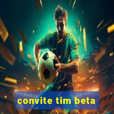 convite tim beta