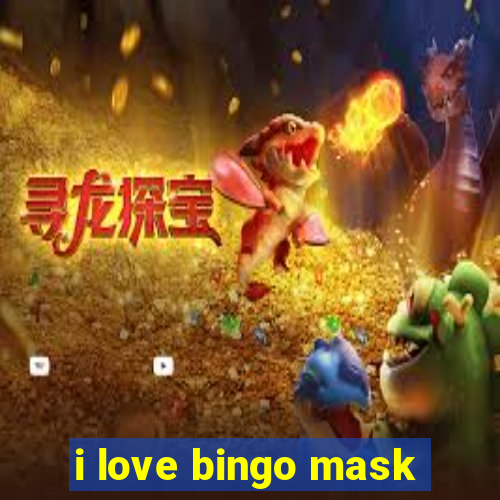 i love bingo mask