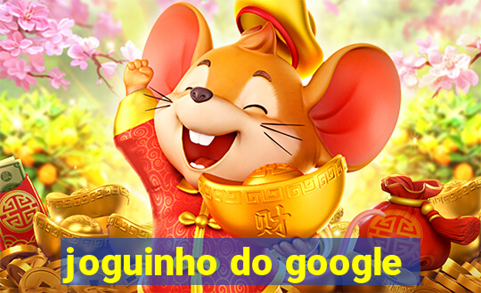 joguinho do google