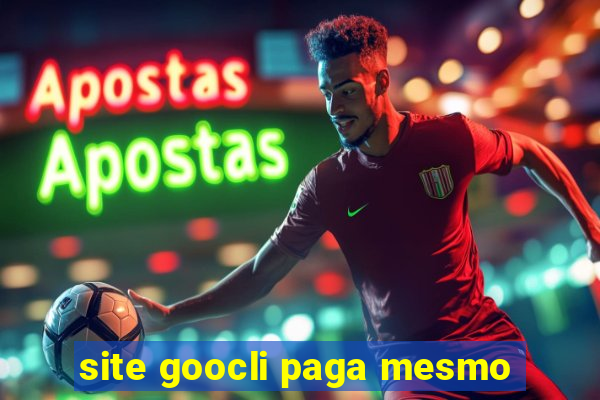 site goocli paga mesmo