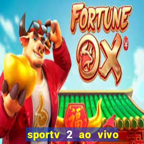 sportv 2 ao vivo mega canal