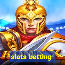 slots betting