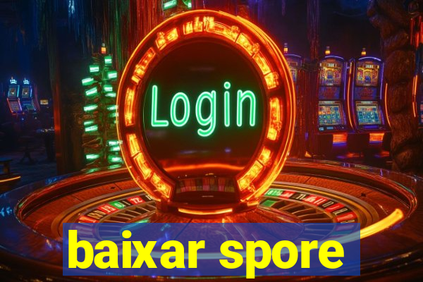 baixar spore