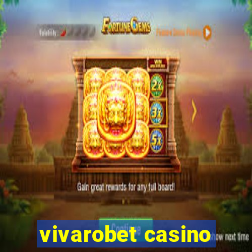 vivarobet casino