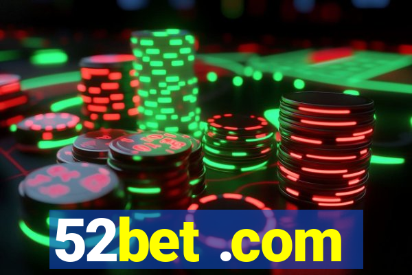 52bet .com