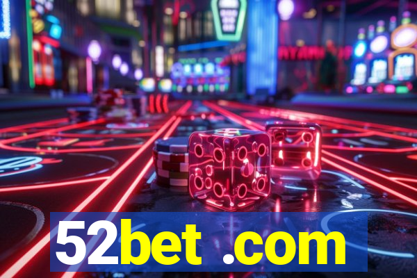 52bet .com