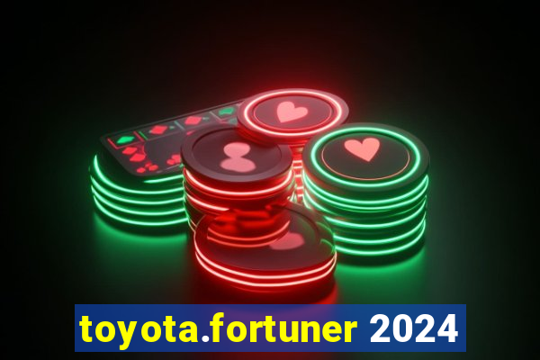 toyota.fortuner 2024