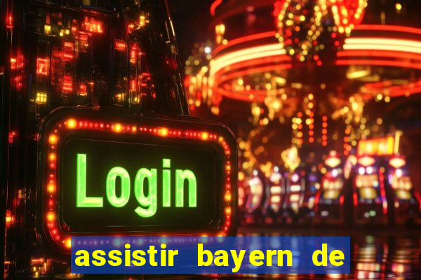 assistir bayern de munique x liverpool hd