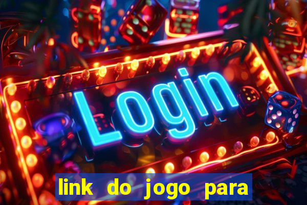 link do jogo para ganhar dinheiro