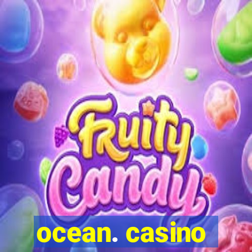 ocean. casino