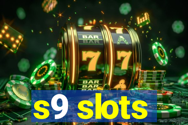 s9 slots