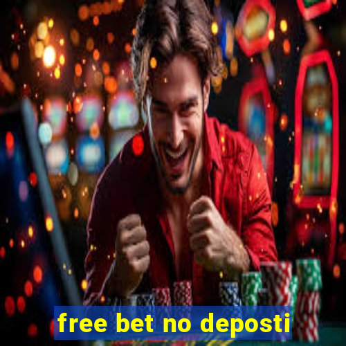 free bet no deposti