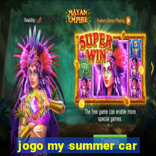 jogo my summer car