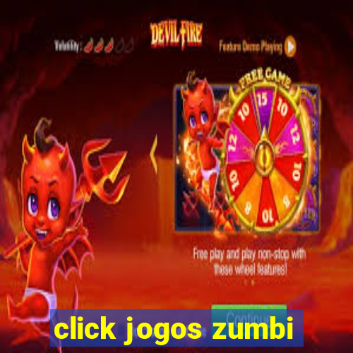 click jogos zumbi