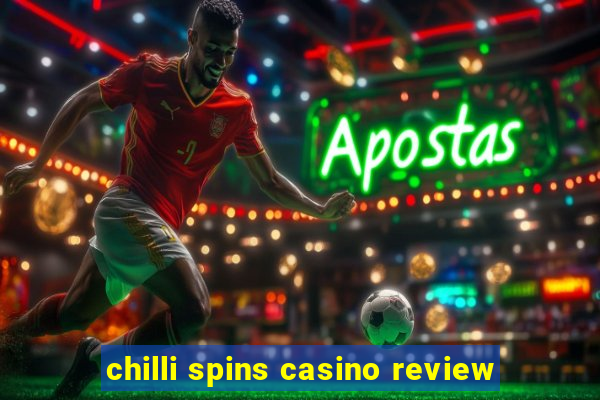 chilli spins casino review