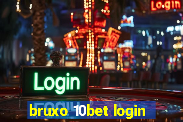 bruxo 10bet login