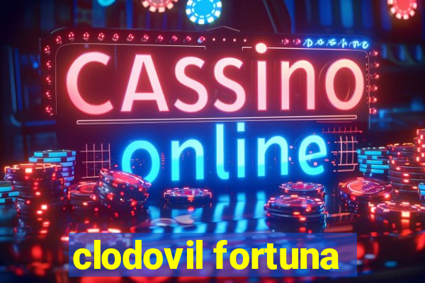 clodovil fortuna