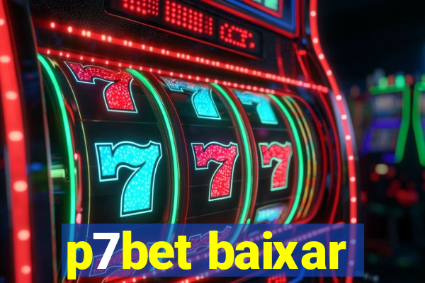 p7bet baixar