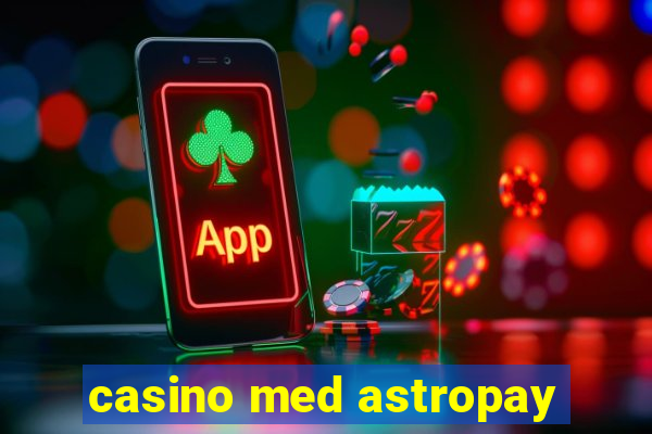 casino med astropay