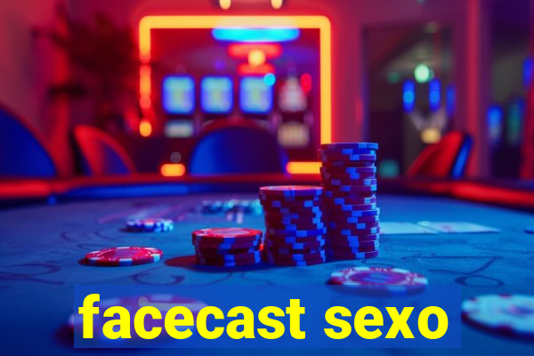 facecast sexo