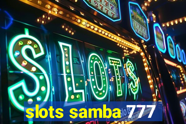 slots samba 777