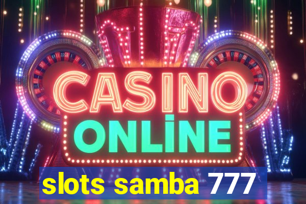 slots samba 777