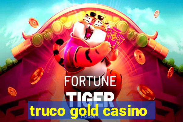 truco gold casino