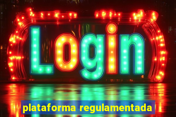 plataforma regulamentada