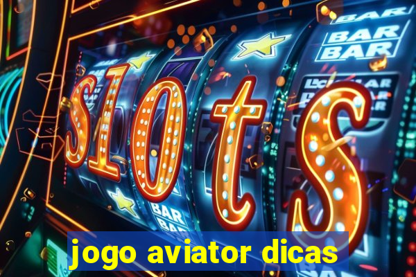 jogo aviator dicas