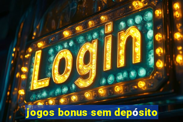 jogos bonus sem depósito