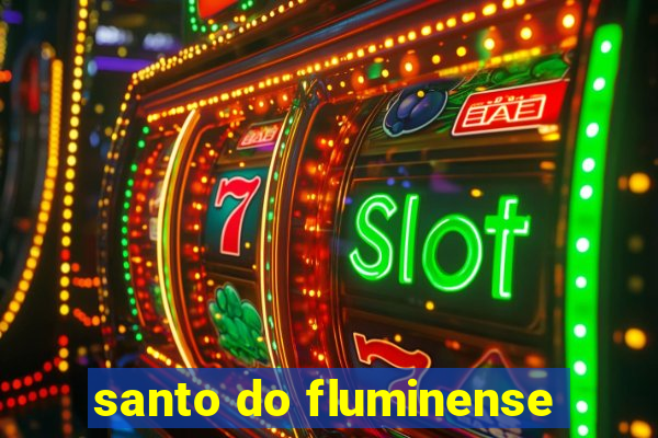 santo do fluminense