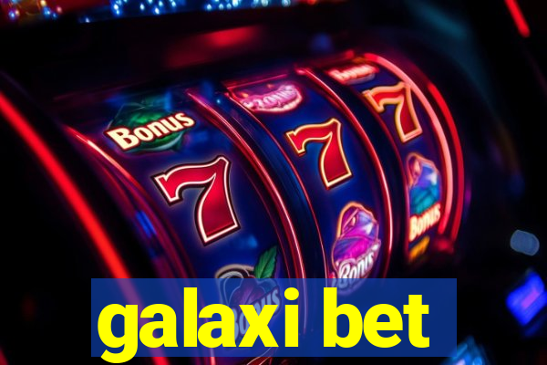 galaxi bet