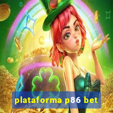 plataforma p86 bet