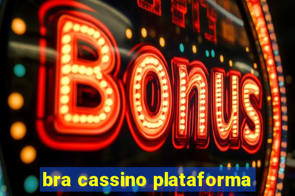 bra cassino plataforma