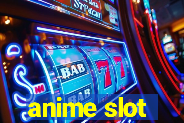 anime slot