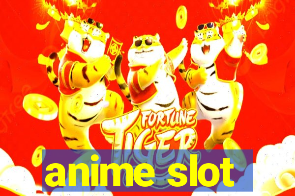 anime slot