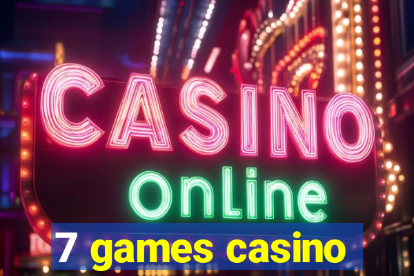 7 games casino