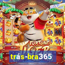 trás-bra365